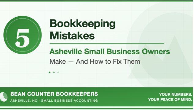 5 Bookkeeping Mistakes Asheville Small Business Owners Make (And How to Fix&nbsp;Them)